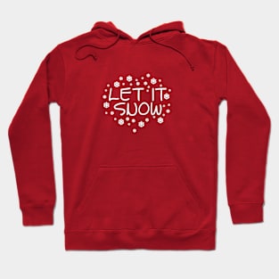 Let It Snow Hoodie